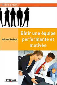 B&acirc;tir une &eacute;quipe performante et motiv&eacute;e